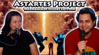 Warhammer 40k Noobs Watch Astartes Project 15 [upl. by Evets]