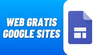 Cómo CREAR una PAGINA WEB GRATIS con GOOGLE SITES 2024 Rápido y Seguro [upl. by Gnet]