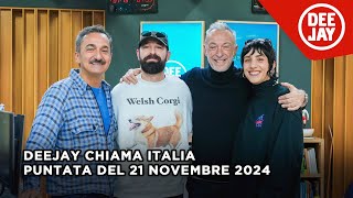 Deejay Chiama Italia  Puntata del 21 novembre 2024  Ospiti ComaCose [upl. by Beker]