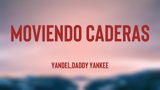 Moviendo Caderas  YandelDaddy Yankee Lyrics Video 🌲 [upl. by Onfre]