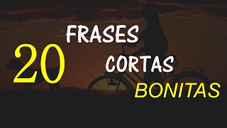 20 Frases Cortas y Bonitas positivas de vida  vive feliz [upl. by Ware]