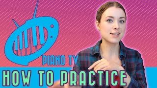 How to Practice Piano 9 tips [upl. by Juieta143]