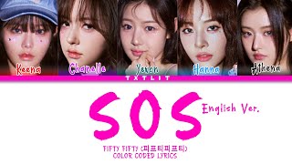 FIFTY FIFTY SOS ENG VER  Color Coded Lyrics [upl. by Fairfield82]