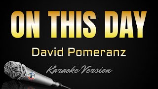 ON THIS DAY  David Pomeranz HD Karaoke kerioketv [upl. by Aved]