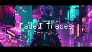 DJ SAD 🥀 FADED TRACES  FUTURE BASS  Ari Marshello [upl. by Lody]