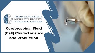 Cerebrospinal Fluid CSF Characteristics and Production [upl. by Htebirol]