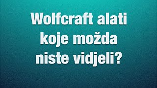 Wolfcraft alati koje možda niste vidjeli  Ključ 13 [upl. by Artenal]