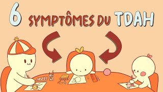 6 Symptômes du TDAH [upl. by Ardnohsed]