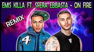 Emis Killa ft Sfera Ebbasta  ON FIRE Pletto Dance Remix [upl. by Korns]