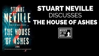 Stuart Neville Discusses The House of Ashes [upl. by Aima734]