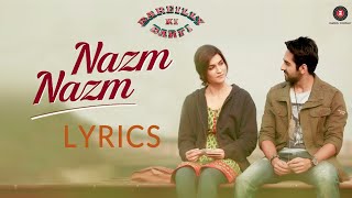 Tu Nazm Nazm sa mere  Full Song  Lyrics  Bareilly Ki Barfi  Ayushmann Khurrana  Watch It Now [upl. by Flita]