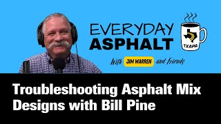 Troubleshooting Asphalt Mix Designs with Bill Pine [upl. by Iaht318]