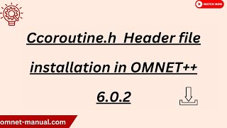 Ccoroutine h Header file installation in OMNET 6 02 [upl. by Ajiat]