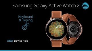 Learn about keyboard typing on Your Samsung Galaxy Watch Active2  ATampT Wireless [upl. by Ytsud]