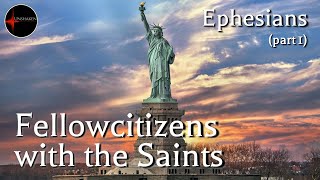 Come Follow Me  Ephesians part 1 Fellowcitizens with the Saints [upl. by Kimbell]