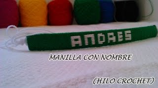 Como hacer manillas con nombre hilo crochet bien explicado [upl. by Figge]