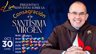 Consagración a la Virgen María 🔴 Preguntas y respuestas con el Padre Manuel Rodríguez [upl. by Kcirddehs377]