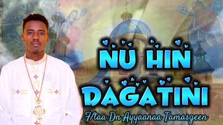 ♦NEW Nu hin Dagatini Ftaa Dn AyyaanaaTamasgeen Faaruu Afaan Oromoo [upl. by Adnarim]