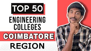 Top 50 Engineering Colleges In Coimbatore Region  TNEA 2024  Best colleges list [upl. by Ransome155]