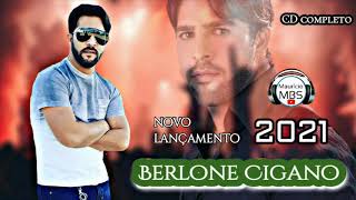 Berlone Cigano 2021  CD completo [upl. by Natfa]