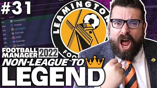 SAVING OUR SEASON  Part 31  LEAMINGTON  NonLeague to Legend FM22  Football Manager 2022 [upl. by Sigismundo]