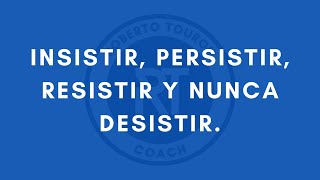 Palabras Poderosas insistir persistir resistir y nunca desistir [upl. by Gweneth995]