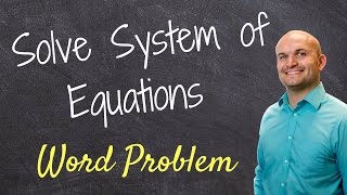 Solving a word problem using substitution and elimination [upl. by Enyal]