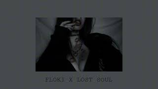 Floki x Lost Soul  s l o w e d  r e v e r b [upl. by Notaek]