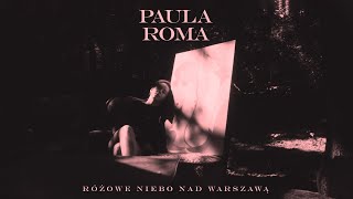 PAULA ROMA  Różowe niebo nad Warszawą Official Music Video [upl. by Dulci]