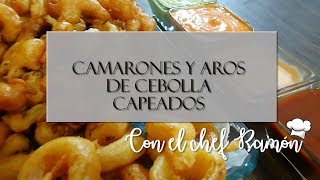 Camarones Capeados  La Cocina de Moncho [upl. by Siradal]