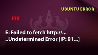 UBUNTU FIX E Failed to fetch httpUndetermined Error IP 91 [upl. by Gelasius42]