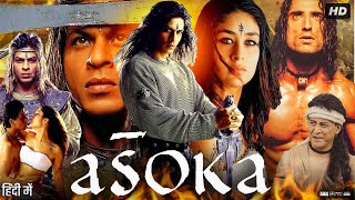 Asoka Full Movie 2001  Shah Rukh Khan  Kareena Kapoor  Ajith Kumar  Rahul Dev  Review amp Fact [upl. by Dylan]