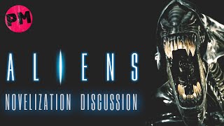 Aliens Novelization Discussion [upl. by Nnyre886]