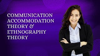 COMMUNICATION ACCOMMODATION THEORY amp ETHNOGRAPHY THEORY FULL EXPLANATION IN URDU [upl. by Notsuh]