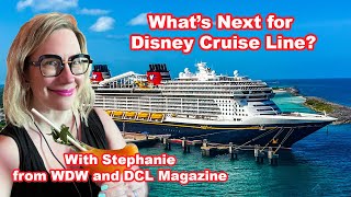 Whats Next for Disney Cruise Line with the Owner and CEO of DCL Magazine [upl. by Wilonah]