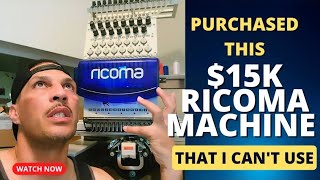 Purchased A 15k Ricoma Embroidery Machine That I Cant Use [upl. by Magena]