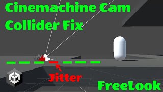 How to fix Cinemachine freelook camera collider jittering when pulling forward [upl. by Goldman]