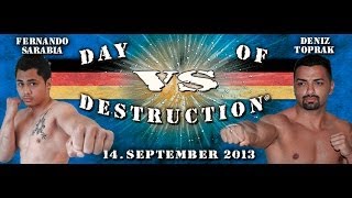 Fernando Sarabia GER vs Deniz Toprak GER  DAY OF DESTRUCTION 7 [upl. by Ahsietal]