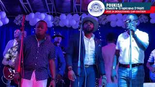 POUKISA LIVEORCHESTRE TROPICANA DHAITIRUE 24 BOULEVARD CAP HAITIEN [upl. by Jari]