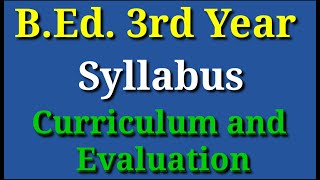 Syllabus BEd 3rd Year पाठ्यक्रम र मूल्याङ्कनCurriculum and Evaluation [upl. by Nomis]