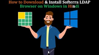 How to Download and Install Softerra LDAP Browser on Microsoft Windows Hindi [upl. by Tompkins1]