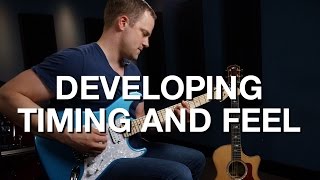 Developing Timing And Feel  Rhythm Guitar Lesson 10 [upl. by Chlori]