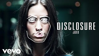 Disclosure  Jaded [upl. by Nirual]