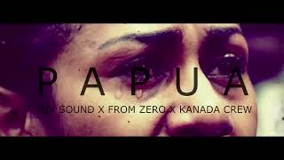 PAPUA  KANADA CREW X FROM ZERO X MIX SOUND official audio HIP HOP PAPUA [upl. by Jerrome]