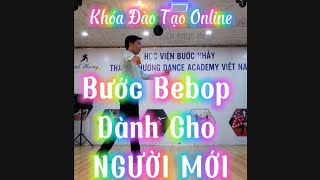 Bài 1 Bebop Căn Bản Cách 2 Chân Nam HLV Thanh Phương [upl. by Arlina905]