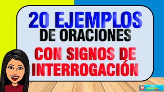 20 ORACIONES CON SIGNOS DE INTERROGACIÓN [upl. by Elliven]