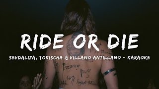 Sevdaliza Tokischa amp Villano Antillano  Ride Or Die Pt 2 KARAOKE LYRICS [upl. by Riti]