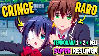 😎EL PROTA RARITO que SE ENAMORÓ de 1 WAIFU MUY CRINGE🍌TODO CHUUNIBYOU SUPER RESUMEN [upl. by Pansy]