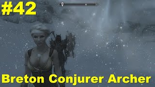 Skyrim Breton Conjurer Archer on Legendary Difficulty 42 END [upl. by Smiga]