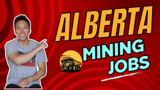 Jobs in Alberta Canada 2024  Mining Edition CalgaryEdmonton [upl. by Rein]